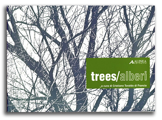 Laboratorio di Progettazione del Paesaggio _ Facoltà di Architettura di Ascoli Piceno - trees/alberi - alinea editore