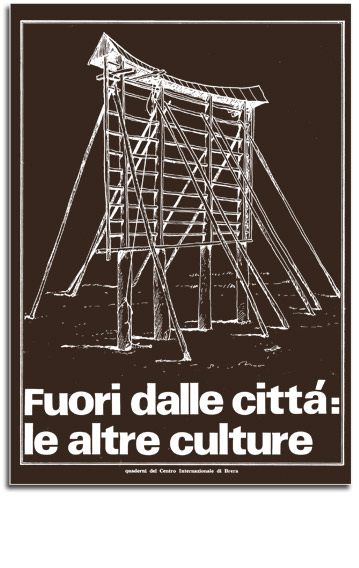 Fuori della città: le altre culture Brera International Center, Milan  1979 | Cristiano Toraldo di Francia